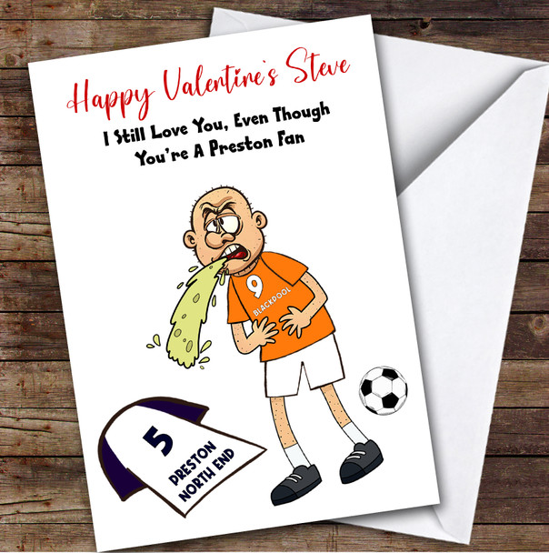 Blackpool Vomiting On Preston Funny Preston Football Fan Valentine's Card