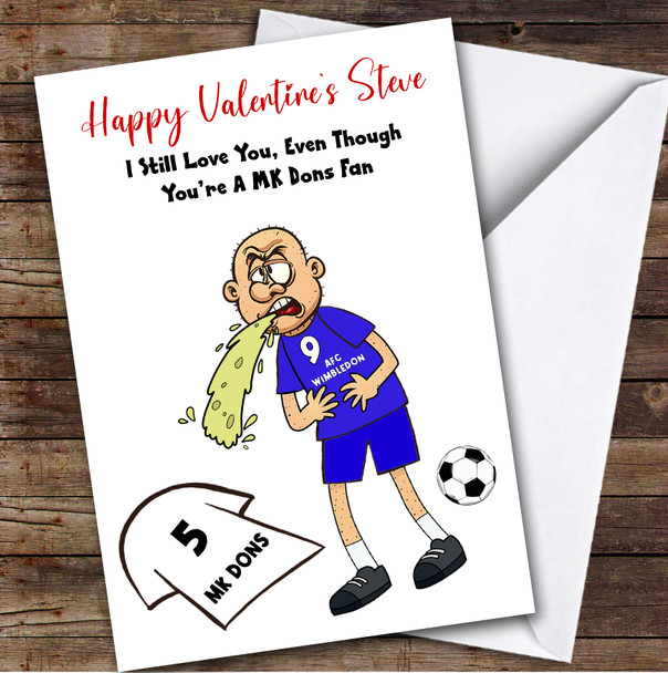 Wimbledon Vomiting On Mk Dons Funny Mk Dons Football Fan Valentine's Card