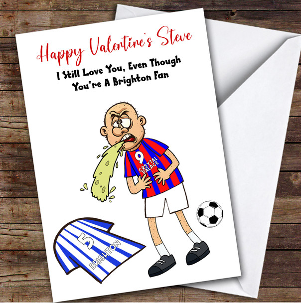 Palace Vomiting On Brighton Funny Brighton Football Fan Valentine's Card