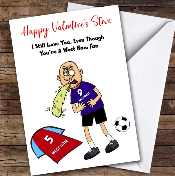 Millwall Vomiting On Westham Funny Westham Football Fan Valentine's Card