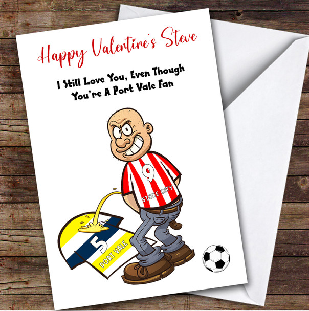 Stoke Weeing On Vale Funny Vale Football Fan Personalised Valentine's Card