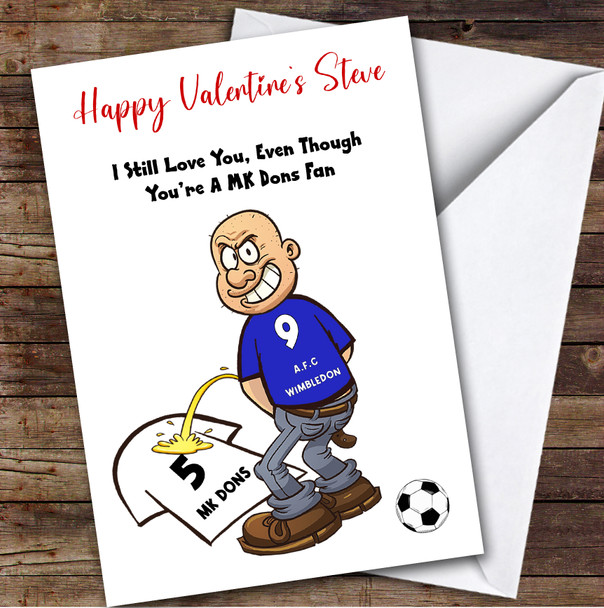 Wimbledon Weeing On Mk Dons Funny Mk Dons Football Fan Valentine's Card