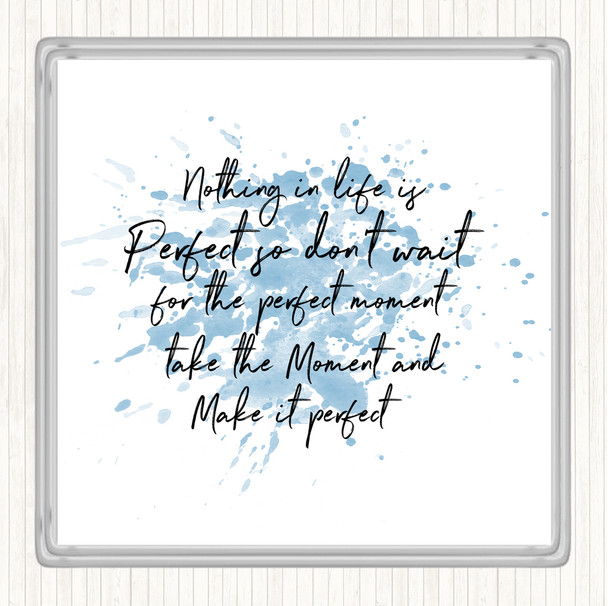 Blue White Nothing Is Perfect Inspirational Quote Coaster