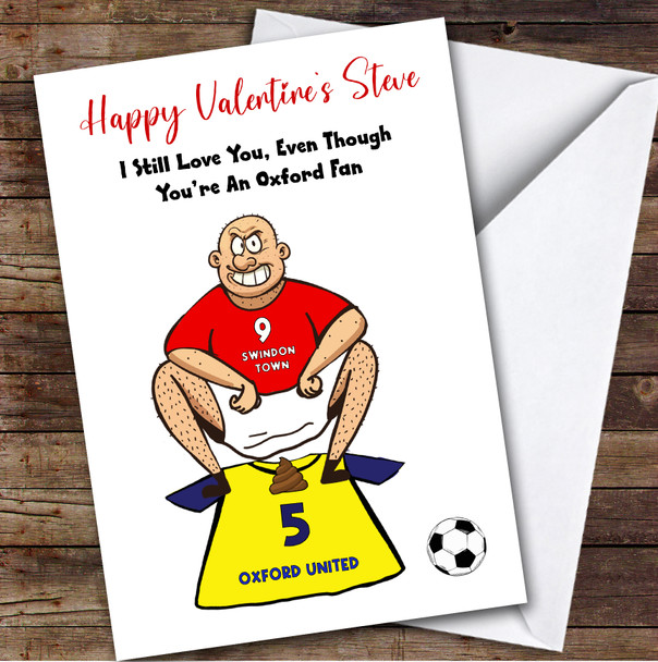 Swindon Shitting On Oxford Funny Oxford Football Fan Valentine's Card