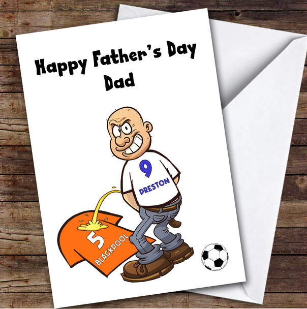 Preston Weeing On Blackpool Funny Blackpool Football Fan Father's Day Card