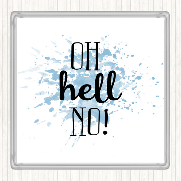 Blue White Oh Hell No Inspirational Quote Coaster