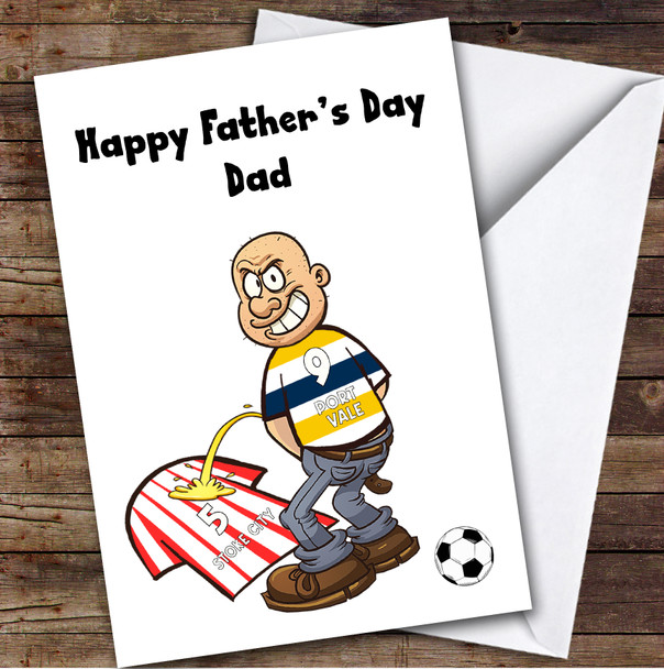 Vale Weeing On Stoke Funny Stoke Football Fan Personalised Father's Day Card
