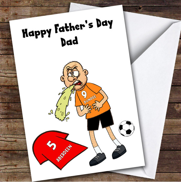 Dundee Vomiting On Aberdeen Funny Aberdeen Football Fan Father's Day Card