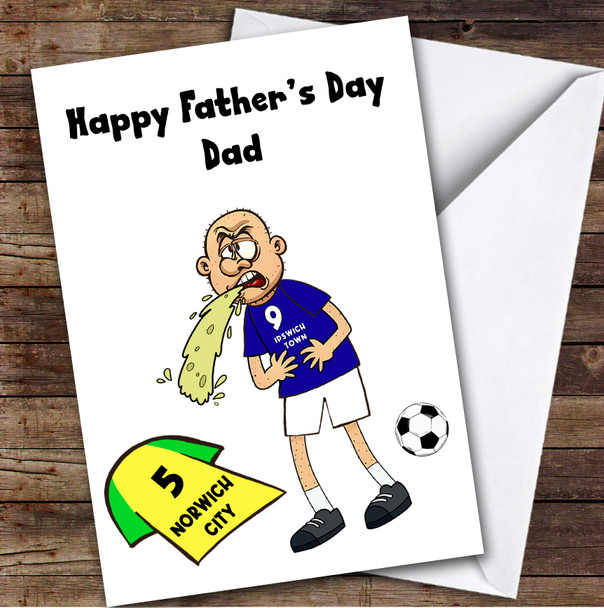 Ipswich Vomiting On Norwich Funny Norwich Football Fan Father's Day Card