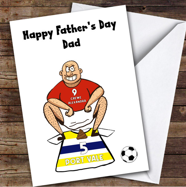 Crewe Alexandra Shitting On Vale Funny Vale Football Fan Father's Day Card