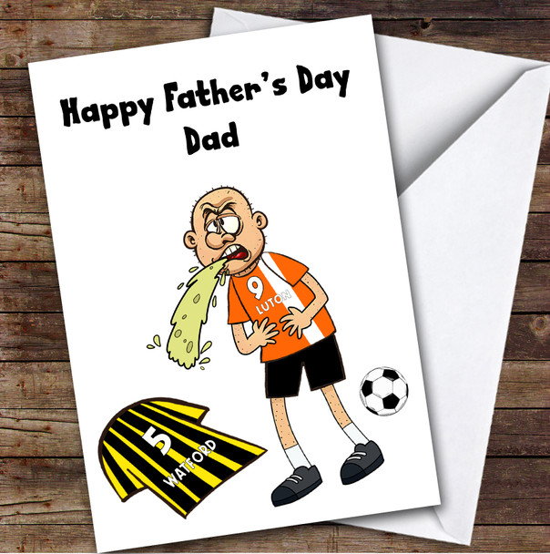 Luton Vomiting On Watford Funny Watford Football Fan Father's Day Card