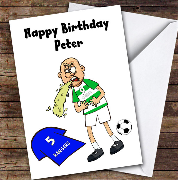 Celtic Vomiting On Rangers Funny Rangers Football Fan Personalised Birthday Card