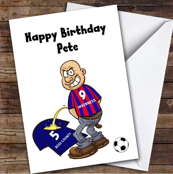 Inverness Weeing On Ross County Funny Ross County Football Fan Birthday Card