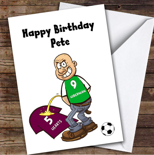 Hibernian Weeing On Hearts Funny Hearts Football Fan Personalised Birthday Card
