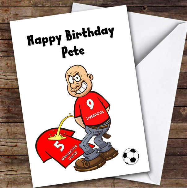 Liverpool Weeing On Manchester Funny Manchester Football Fan Birthday Card