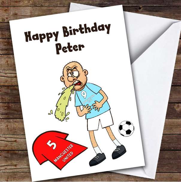 City Vomiting On United Funny United Football Fan Personalised Birthday Card