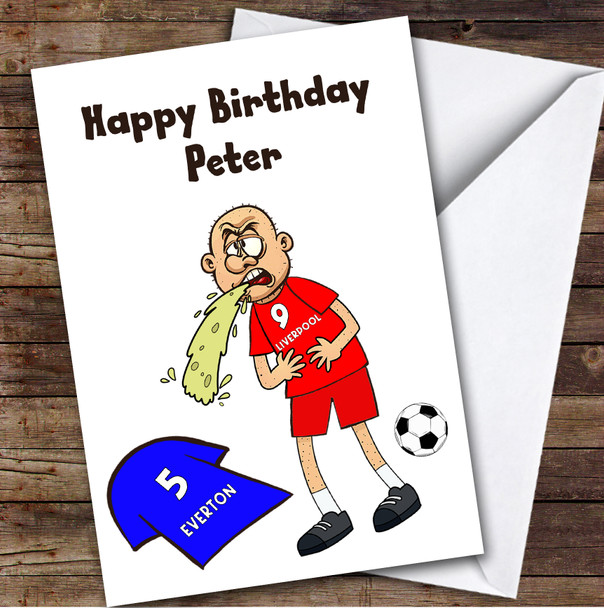 Liverpool Vomiting On Everton Funny Everton Football Fan Birthday Card