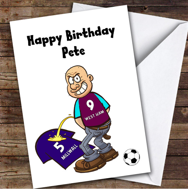 West Ham Weeing On Millwall Funny Millwall Football Fan Birthday Card