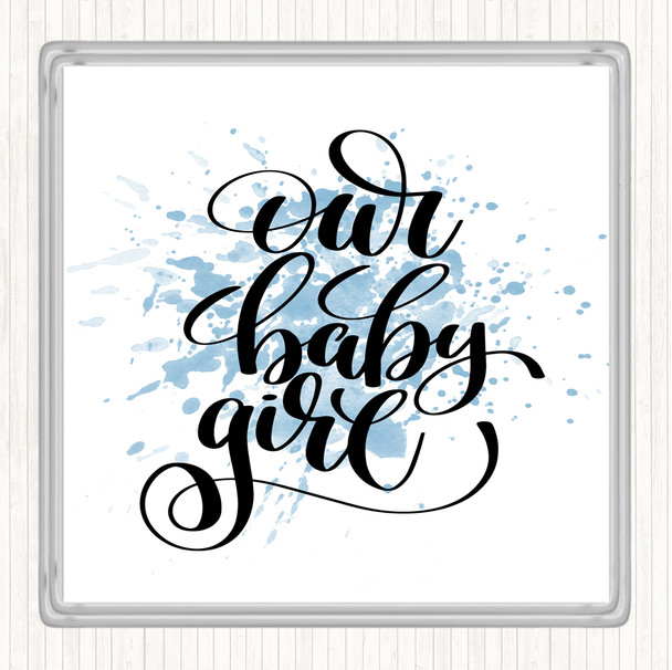 Blue White Our Baby Girl Inspirational Quote Coaster