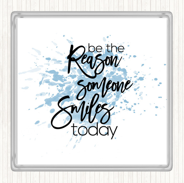 Blue White Be The Reason Someone Smiles Inspirational Quote Coaster