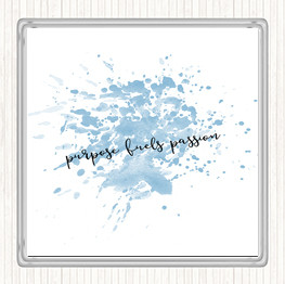 Blue White Purpose Fuels Passion Inspirational Quote Coaster