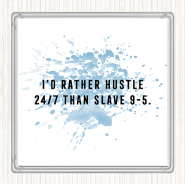 Blue White Rather Hustle Inspirational Quote Coaster