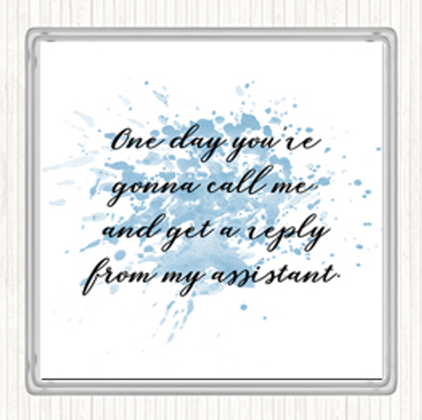 Blue White Reply From Assistant Inspirational Quote Coaster