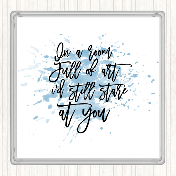 Blue White Room Full Of Art Inspirational Quote Coaster Blue White Room Full Of Art Inspirational Quote Coaster