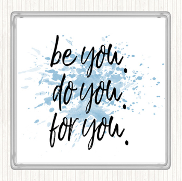 Blue White Be You For You Inspirational Quote Coaster
