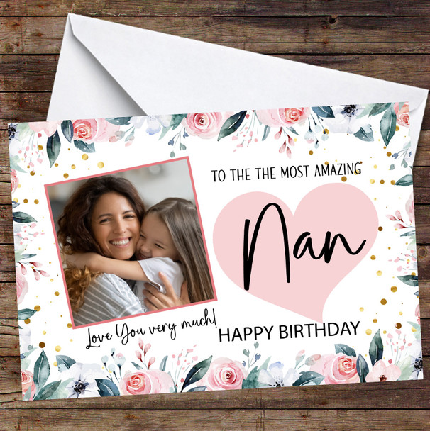 Personalised Pink Floral Border Most Amazing Nan Happy Birthday Photo Card