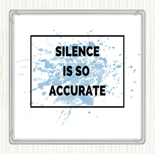 Blue White Silence Is Accurate Inspirational Quote Coaster