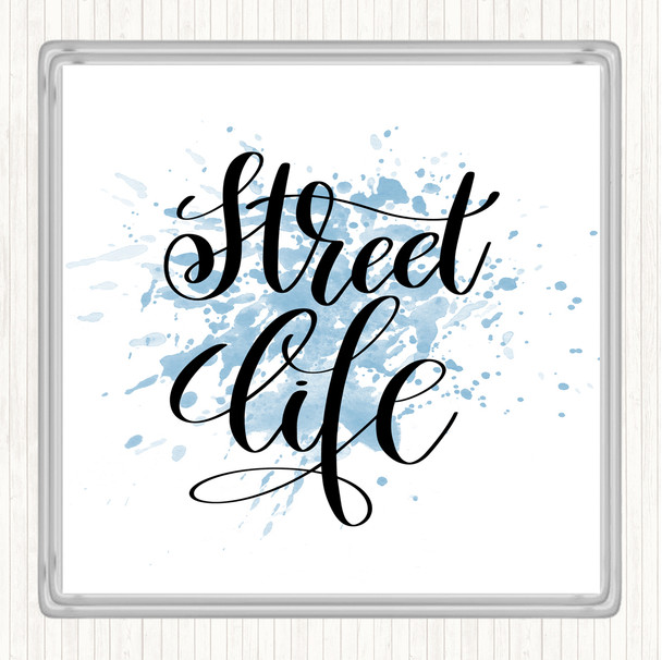 Blue White Street Life Inspirational Quote Coaster
