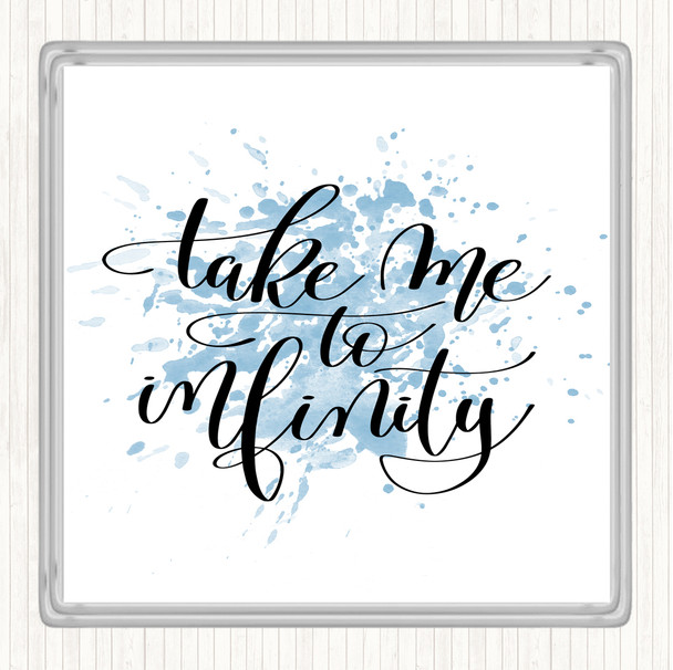 Blue White Take Me To Infinity Inspirational Quote Coaster