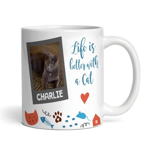 Life Is Better With A Cat Lover Gift Photo Coffee Tea Cup Personalised Mug