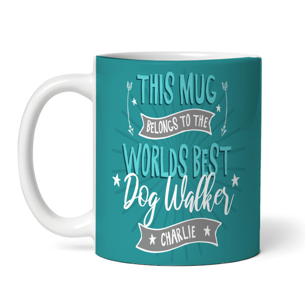 This Mug Belongs To Best Dog Walker Gift Coffee Tea Cup Personalised Mug