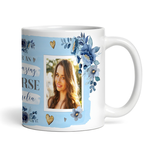 Amazing Nurse Gift Blue Flowers Photo Coffee Tea Cup Personalised Mug