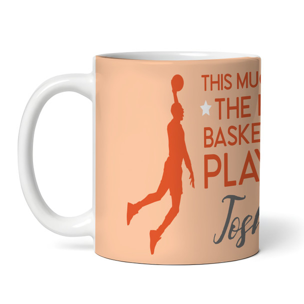 Best Basketball Gift Player Orange Silhouette Coffee Tea Cup Personalised Mug