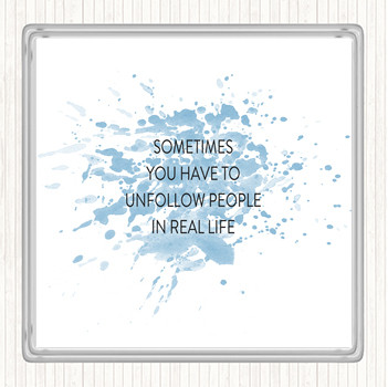 Blue White Unfollow People Inspirational Quote Coaster
