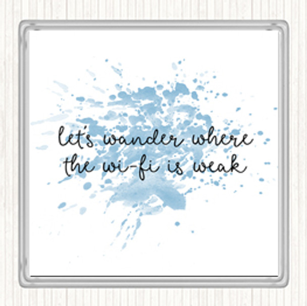 Blue White WIFI Is Weak Inspirational Quote Coaster