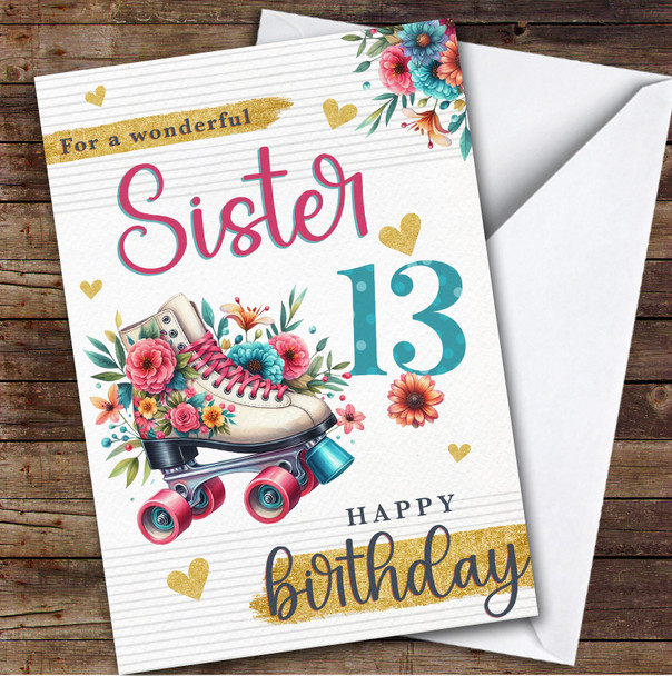 Sister 13th Floral Roller Skate Skating Teenager Personalised Birthday Card