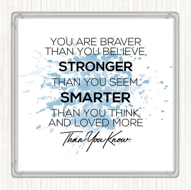 Blue White You Are Braver Inspirational Quote Coaster