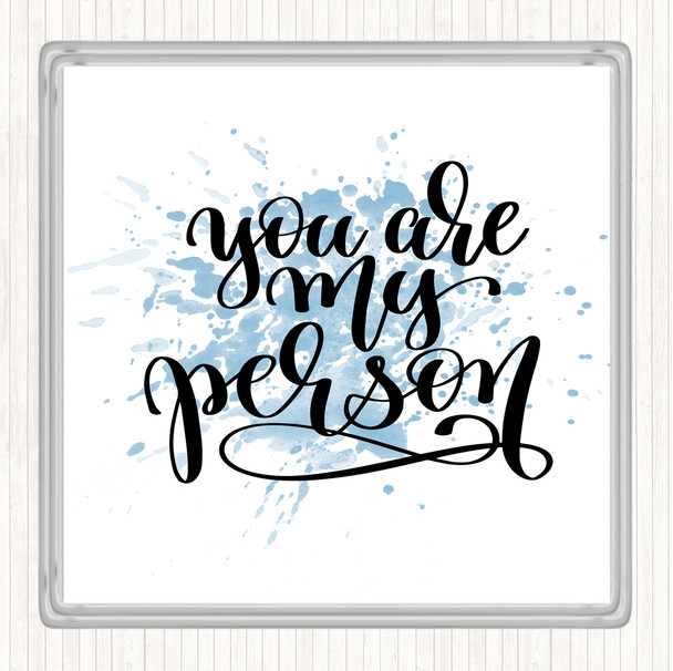 Blue White You Are My Person Inspirational Quote Coaster