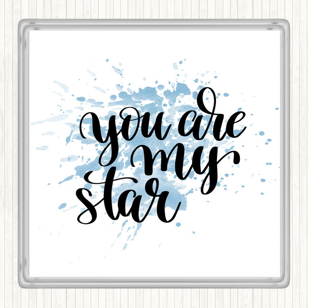 Blue White You Are My Star Inspirational Quote Coaster
