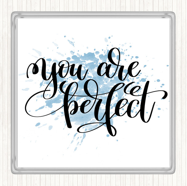 Blue White You Are Perfect Inspirational Quote Coaster