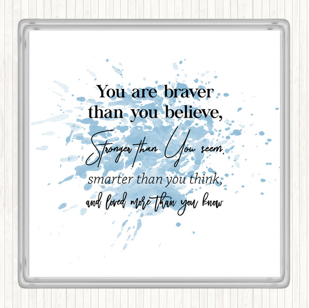 Blue White Braver Than You Believe Inspirational Quote Coaster