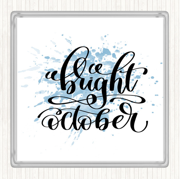 Blue White Bright October Inspirational Quote Coaster