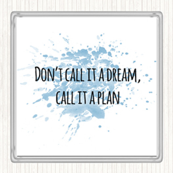 Blue White Call It A Plan Inspirational Quote Coaster