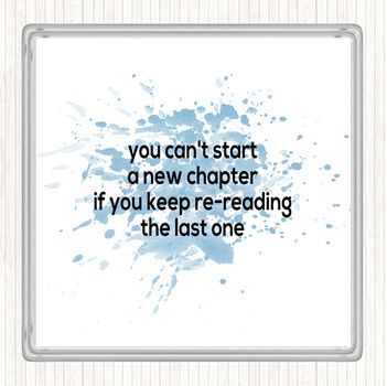 Blue White Cant Start A New Chapter Inspirational Quote Coaster