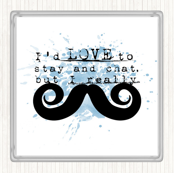 Blue White Chat Mustache Inspirational Quote Coaster