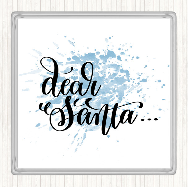 Blue White Christmas Dear Santa Inspirational Quote Coaster